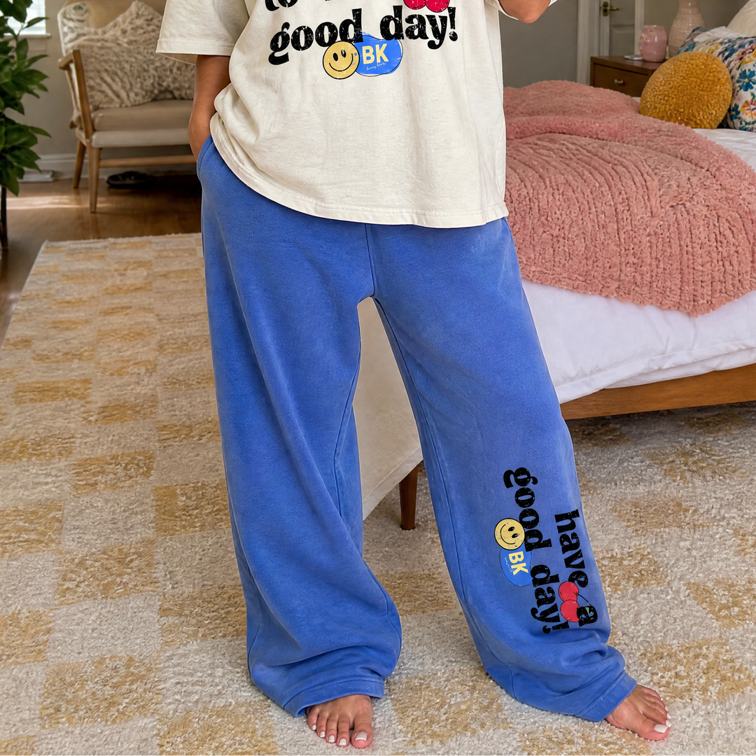 Have A Good Day Luxe Sweatpants