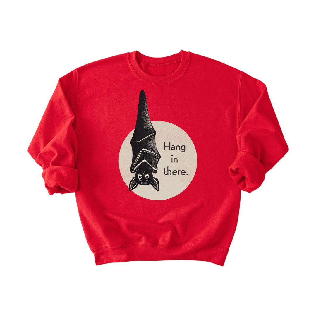 Hang In There Sweatshirt