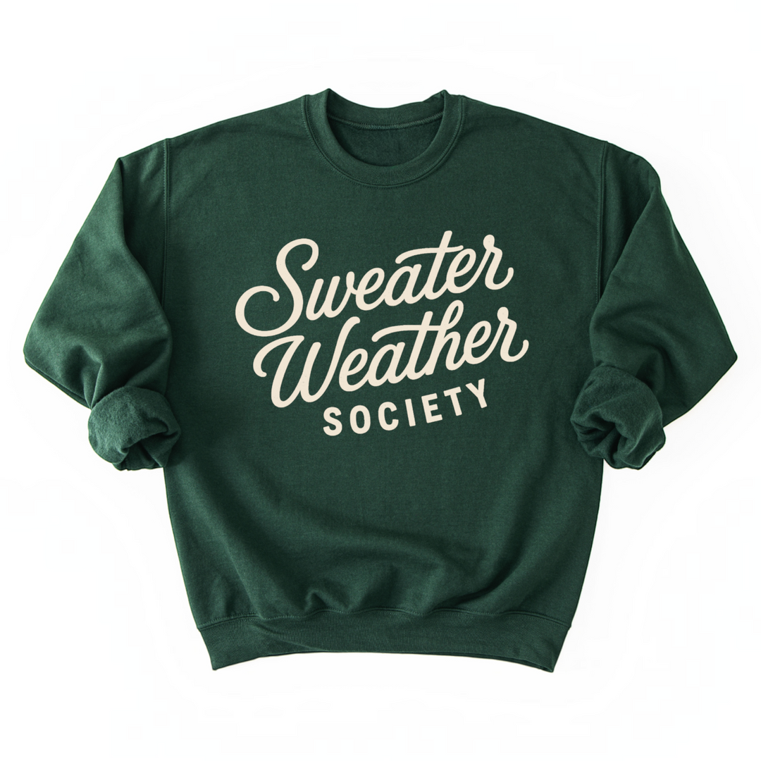 Sweater Weather Society Sweatshirt